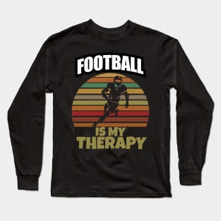 Football is my therapy Long Sleeve T-Shirt